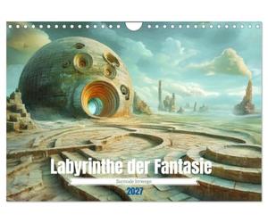 Labyrinthe der Fantasie - Surreale Irrwege (Wandkalender 2027 DIN A4 quer), CALVENDO Monatskalender: Labyrinthe als Sinnbild für Entscheidungen und Wege