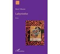 Labyrinthe - Marie Villaume - L'harmattan - broché - Roman