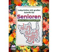 Labyrinthe mit großer Schrift für Senioren: Lustige Rätsel in Katzenform für ältere Menschen zur Verbesserung von Gedächtnis und Konzentration: ... Labyrinthbuch mit Katzenthema für Senioren