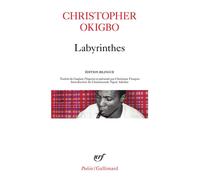 Labyrinthes - Christopher Okigbo - Gallimard - Poche - Poésie