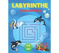 labyrinthes enfants 5 8 ans: 50 labyrinthes pour les enfants de 5 à 8 ans