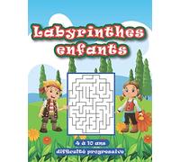 Labyrinthes enfants Age 4 à 10 Ans: Livre d'Activité pour les Enfants, Variété de Niveaux de Difficulté, 100 Labyrinthes, Large et Qualité Papiers