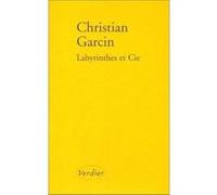 Labyrinthes et Cie Christian Garcin (Auteur)