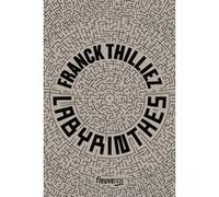 Labyrinthes Franck Thilliez (Auteur)