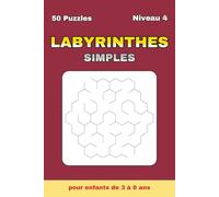 Labyrinthes pour Enfants 3-6 ans - Tome 4 | Labyrinthes Hexagonaux Niveau Avancé: 50 labyrinthes hexagonaux plus difficiles + 50 solutions | Niveau 4 | 100 pages | Format 15×23 cm