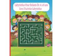 Labyrinthes Pour Enfants De 4 à 8 ans Livre D'activités Labyrinthes