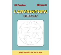 Labyrinthes Simples pour Enfants 3-6 ans - Tome 2: 50 nouveaux labyrinthes circulaires + 50 solutions | Niveau 2 | 100 pages | Format 15×23 cm