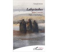 Labyrinthes Théâtre / exercice - Gérard Astor - L'harmattan - broché - Théâtre