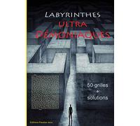 Labyrinthes Ultra Démoniaques: 50 grilles de jeux + Solutions pour adultes | passionnés d'énigmes et casses-tête | fan de défi et victoire | format 18 x 26 cm