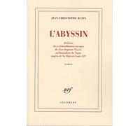 Jean-Christophe Rufin – L'Abyssin – Gallimard