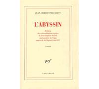 L'abyssin - Relation Des Extraordinaires Voyages De Jean-Baptiste Poncet, Ambassadeur Du Négus Auprès De Sa Majesté Louis Xiv | Occasion
