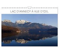 Lac d'Annecy à vue d'oeil (Calendrier mural 2027 DIN A4 vertical), CALVENDO calendrier mensuel: Photographies illustrant quelques aspects du paysage des abords du lac d'Annecy.