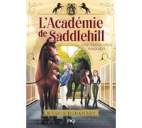L'Académie de Saddlehill - Tome 04 : Une vengeance parfaite (04)