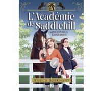 L'Académie de Saddlehill - Tome 1 Meilleures ennemies Jessica Burkhart (Auteur), Christine Bouchareine (Traduction)