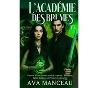 L'académie des Brumes T3: Eirwen Blake : Mords-moi si tu peux ! Reliques, Dents longues et Promesses courtes.