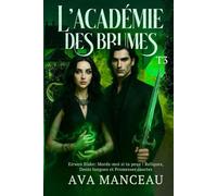 L'académie des Brumes T3: Eirwen Blake : Mords-moi si tu peux ! Reliques, Dents longues et Promesses courtes.