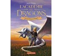 L'Académie des dragons Cara et voleuse d'argent - Alastair Chisholm - Casterman - broché - Roman cadet