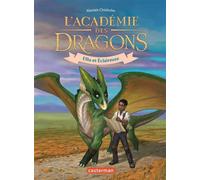 Alastair Chisholm – L'Académie des dragons : Ellis et Éclaireuse – Tome 3 – Casterman – Broché