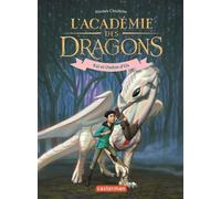 L'académie Des Dragons Tome 5 - Kai Et Ombre D?Os