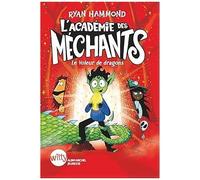 L'Académie des Méchants – Tome 2 : Le Voleur de dragons – Les Éditions Albin Michel