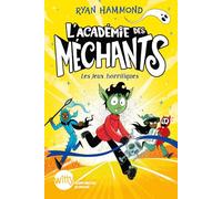 L'Académie des Méchants – Tome 3 : Les Jeux horrifiques