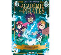 L'Académie des pirates - Tome 03 L'Écho de l'Épée (broché) (03)
