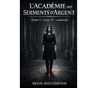 L'académie des Serments d'argent: TOME 5 - Lame II - confirmée