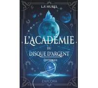 L'Académie du Disque d'Argent : coffret intégral de la trilogie