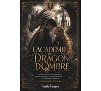L'ACADÉMIE DU DRAGON D'OMBRE: Une romantasy de dragons, magie interdite, académie royale et ennemis à amants - Chroniques d'Elara