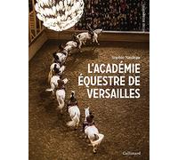 L'Académie équestre de Versailles Sophie Nauleau (Auteur)