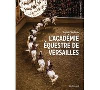 L'Académie équestre de Versailles Sophie Nauleau (Auteur)