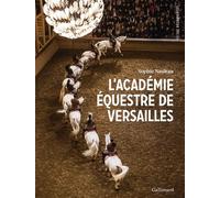 L'Académie équestre de Versailles - Sophie Nauleau - Gallimard - relié - Guide