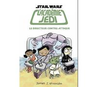 Star Wars L'académie Jedi Tome 6 - Le Directeur Contre-Attaque