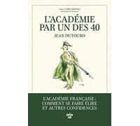 L'Académie par un des 40