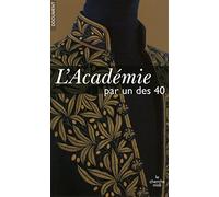 L'Académie par un des 40