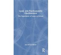 Lacan and Psychoanalytic Obsolescence - JeanMichel Rabate - Taylor amp Francis Ltd - Livre en Anglais - Hardback JeanMichel RabateJeanMichel Rabate (Auteur)