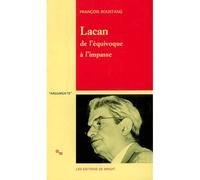 Lacan, de l'équivoque à l'impasse - - François Roustang - Minuit - Livre