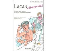 Lacan débarbouille Critiques par un linguiste de l'édition des séminaires de Lacan - Gabriel Bergougnioux - Max Milo - broché - Essai