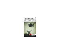 Lacan, Deleuze And World Politics