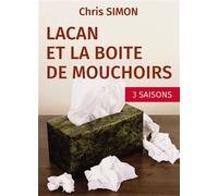 Lacan et la boîte de mouhoirs 3 saisons - Chris Simon - Bookelis - broché - Roman