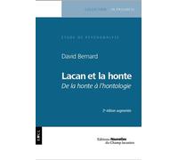 Lacan et la honte - de la honte à l'ontologie - Bernard David - Champ Lacanien Eds Du - broché - Livre
