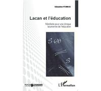Lacan et l'éducation Manifeste pour une clinique lacanienne de l'éducation - Sébastien Ponnou - L'harmattan - broché - Etude