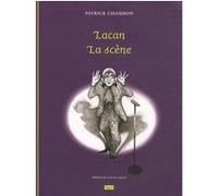 Lacan. la scene Patrick Chambon (Auteur)