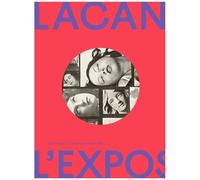 Lacan l'exposition Collectif (Auteur), Marie-Laure Bernadac (Editeur du volume), Bernard Marcadé (Editeur du volume)