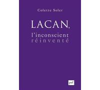 Lacan, l'inconscient réinventé