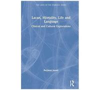 Lacan, Mortality, Life And Language