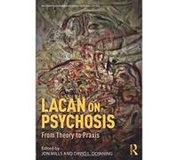 Lacan on Psychosis: From Theory to Praxis (Philosophy and Psychoanalysis) - [Version Originale] Inconnu (Auteur)