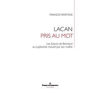 Lacan pris au mot Les fureurs de Bonneval ou Laplanche maudit par son maître - Francis Martens - Hermann - broché - Essai