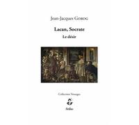 Lacan, Socrate - Jean-Jacques Gorog - Stilus - broché - Essai