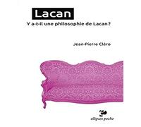 Lacan: Y-a-t-il une philosophie de Lacan ?